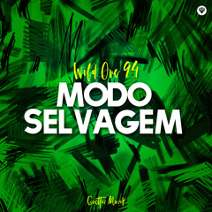 GM043 : Wild One94 - Modo Selvagem (Main Mix)