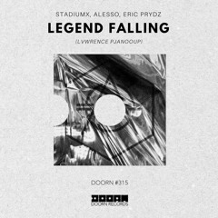 Stadiumx vs Alesso vs Eric Prydz  - Legend Falling (LVWRENCE PjanooUp) [Free Download]