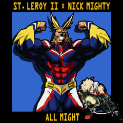 All Might (Ft. Nick Mighty)