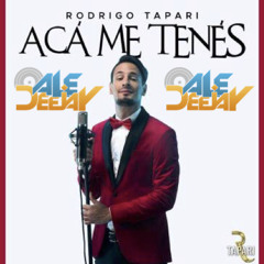 Rodrigo Tapari - Aca Me Tenes Edit. By AleDeejay