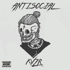 KVZR - ANTISOCIAL [KVZR Prod.]