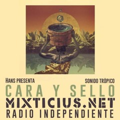 Radio Mixticius - Cara y Sello #3 - Sonido Tropico