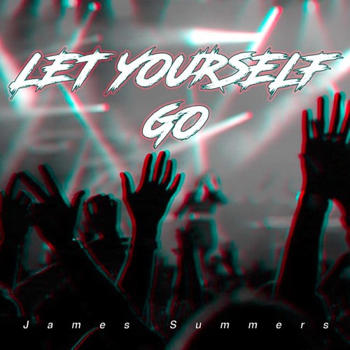 Let Yourself Go - James Garrison Summers