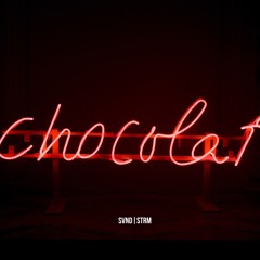 Chocolat [prod. by SVND|STRM]