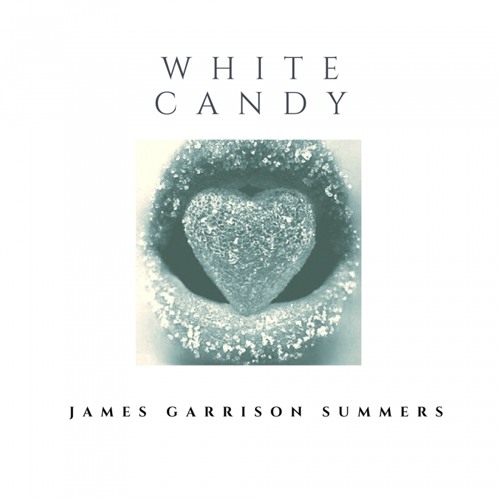 White Candy - James Garrison Summers