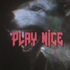 PLAY NICE *FREE DOWNLOAD*