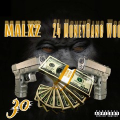24 MoneyGang Woo Ft MALX2- 30
