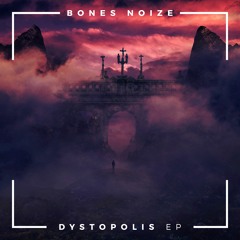 Bones Noize - Hot Spot (Dystopolis EP) 💀