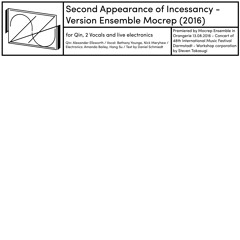 Second Appearance of Incessancy (2016) - Ensemble Version