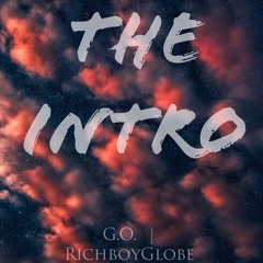 The Intro - G.O. | Richboy Globe