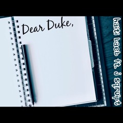 Dear Duke Ft. JSqruipt (Prod. By Rio Dezonero)