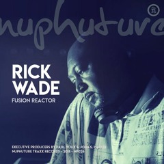 Rick Wade - Fusion Reactor (Nuphuture traxx records)