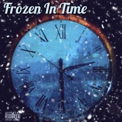 Frozen In Time (Ft. Juiceman Leek)