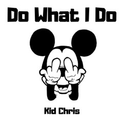 Do What I Do (Prod by Black Lionz)