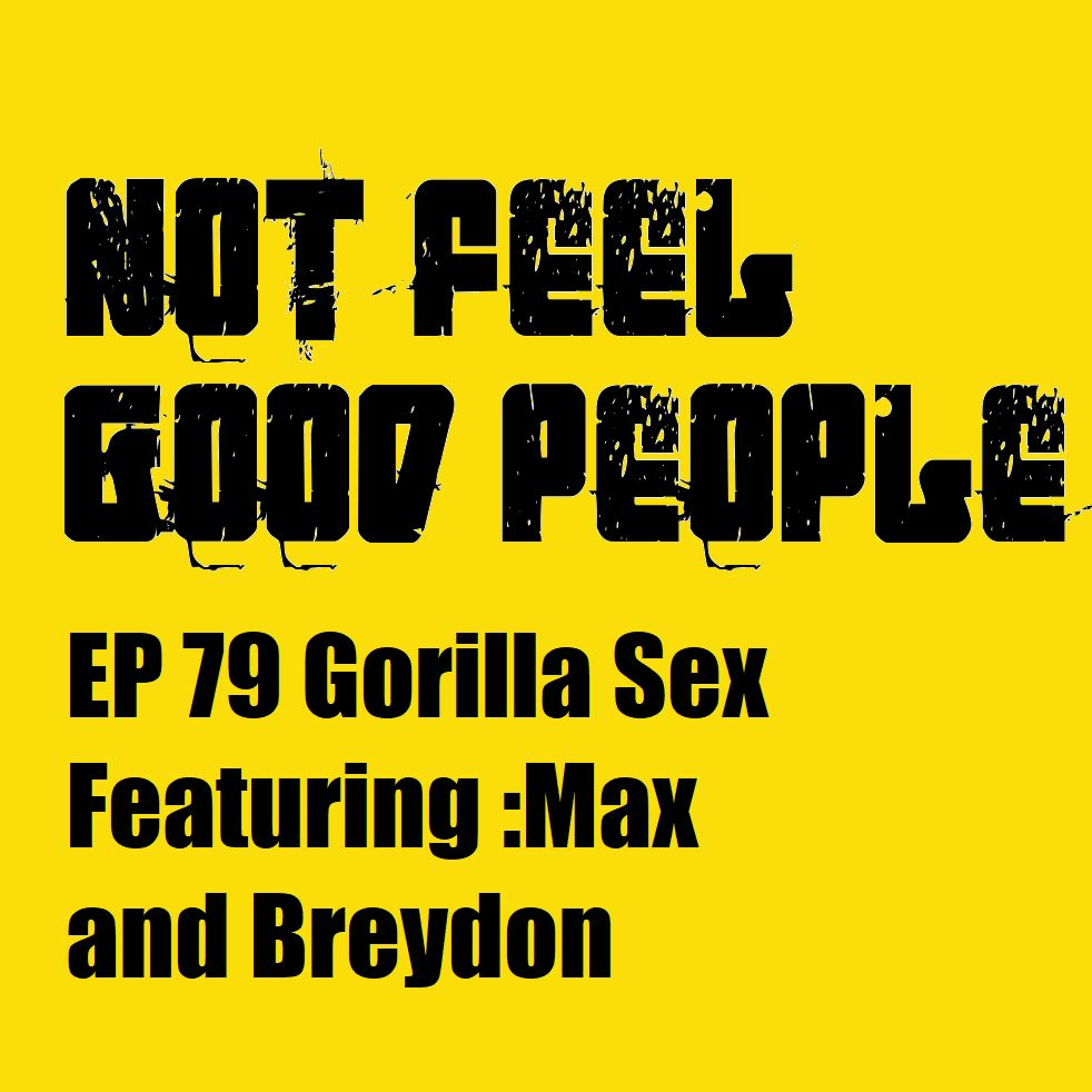 NFGP Ep 79 Gorilla Sex episode artwork