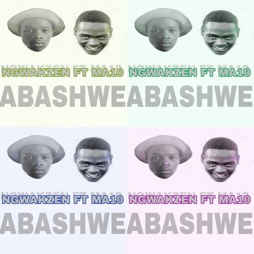 Ngwakzen ft Ma10_abashwe