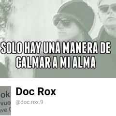 doc rox - solo hai una manera de calmar a mi alma