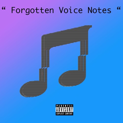 " Forgotten Voice Notes "