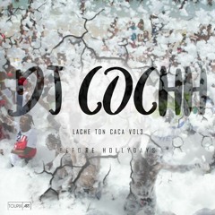 Dj Cochh LâCHe ToN CaCa VoL 3