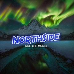 Que The Music - Northside (Prod. Trenchlord B)