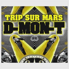 D-MON-T - TRIP SUR MARS