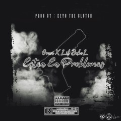 Lil Bebol X Omoi - ESTAN EN PROBLEMAS (Prod By Kevo TC)