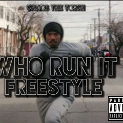 Who Run It Freestyle