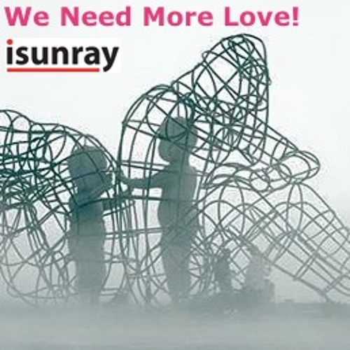 We Need More Love!
