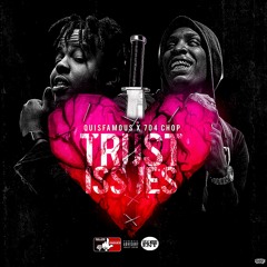 Trust Issues - Quis Famous x 704 Chop