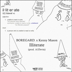 Illiterate w/ Kenny Mason (prod. A1Devin)