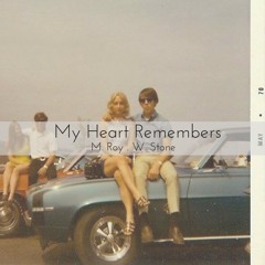 My Heart Remembers (M. Roy, W. Stone)