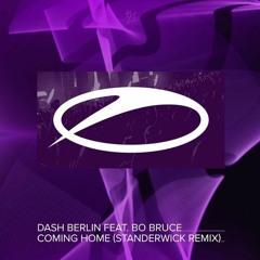 Dash Berlin Feat. Bo Bruce - Coming Home (Standerwick Remix).wav [A state of Trance]