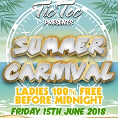 Tic Toc: Summer Carnival - Fri 15th June @ O2 Islington - Mix Masters & Kapital (Dancehall / Soca)