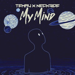 My Mind (Temau X Neckside) Remix