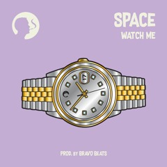Watch Me (Prod. By Bravo Beats)