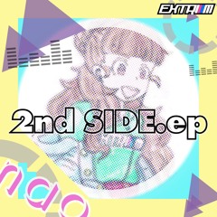 【EXTRIM.18/2nd SIDE.ep】神谷奈緒 - 2nd SIDE(ag Remix)