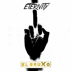 El Bruxo - ETERNITY (Original Mix)
