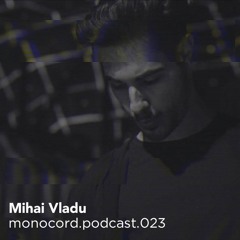 Monocord Radioshow #023 mixed by Mihai Vladu // Ibiza Global Radio