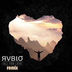 Tungevaag & Raaban - All For Love (RAMPAGXX Remix)