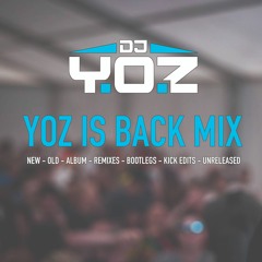 DJ Y.O.Z. - YOZ IS BACK MIX 2018