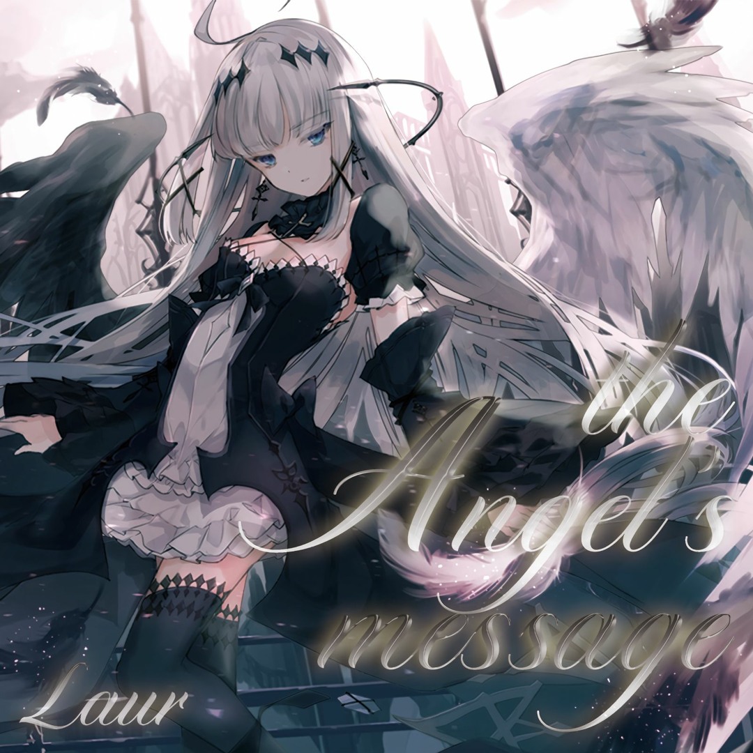 Stream Laur - The Angel's Message ft.Sennzai [The Angel's