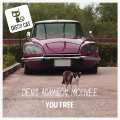 Denis Agamirov, Motivee - You Free (cut)