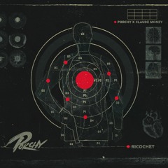Porchy X Claude Money - Ricochet (2018)