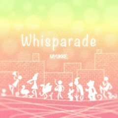 Whisparade [FREE DL]
