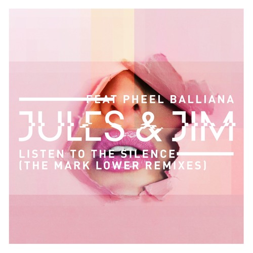 Jules&Jim Feat Pheel Balliana - Listen To The Silence (Mark Lower Remix)