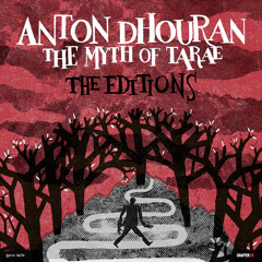 Premiere: Anton Dhouran - The Myth of Tarae (Konvex & The Shadow Rodeo Edition) [Chapter 24]