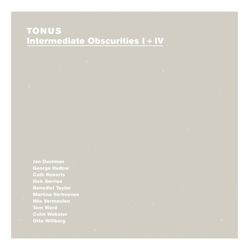 TONUS - INTERMEDIATE OBSCURITIES I+IV Album Teaser 2
