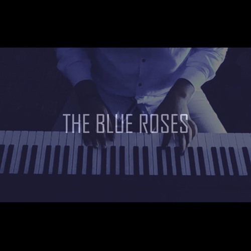 The Blue Roses - الورود الزرقاء