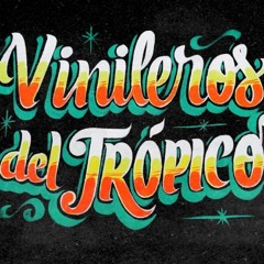 Vinileros del Trópico vol. II