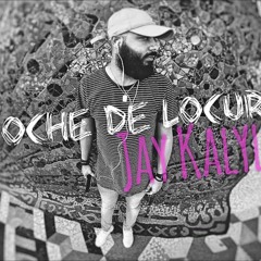 Noche De Locura - Jay Kalyl